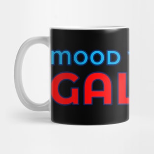 Scottish Humour - Mood The Day - Gallus Mug